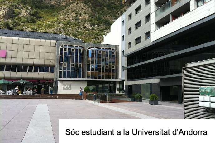 Sóc estudiant a la Universitat d'Andorra